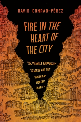 David Conrad-Perez: Fire in the Heart of the City